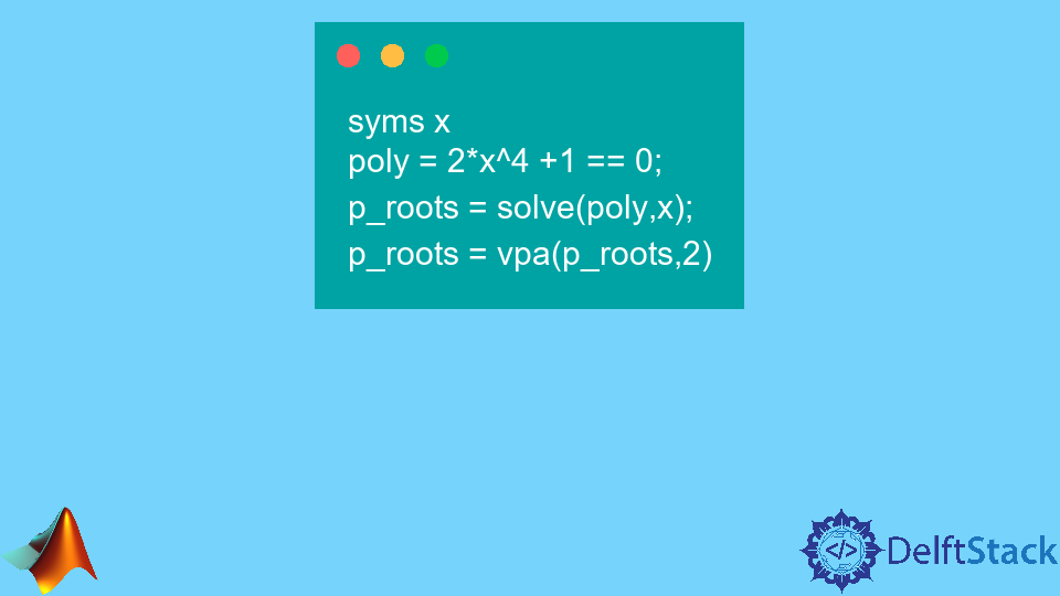 get-roots-of-polynomial-in-matlab-delft-stack